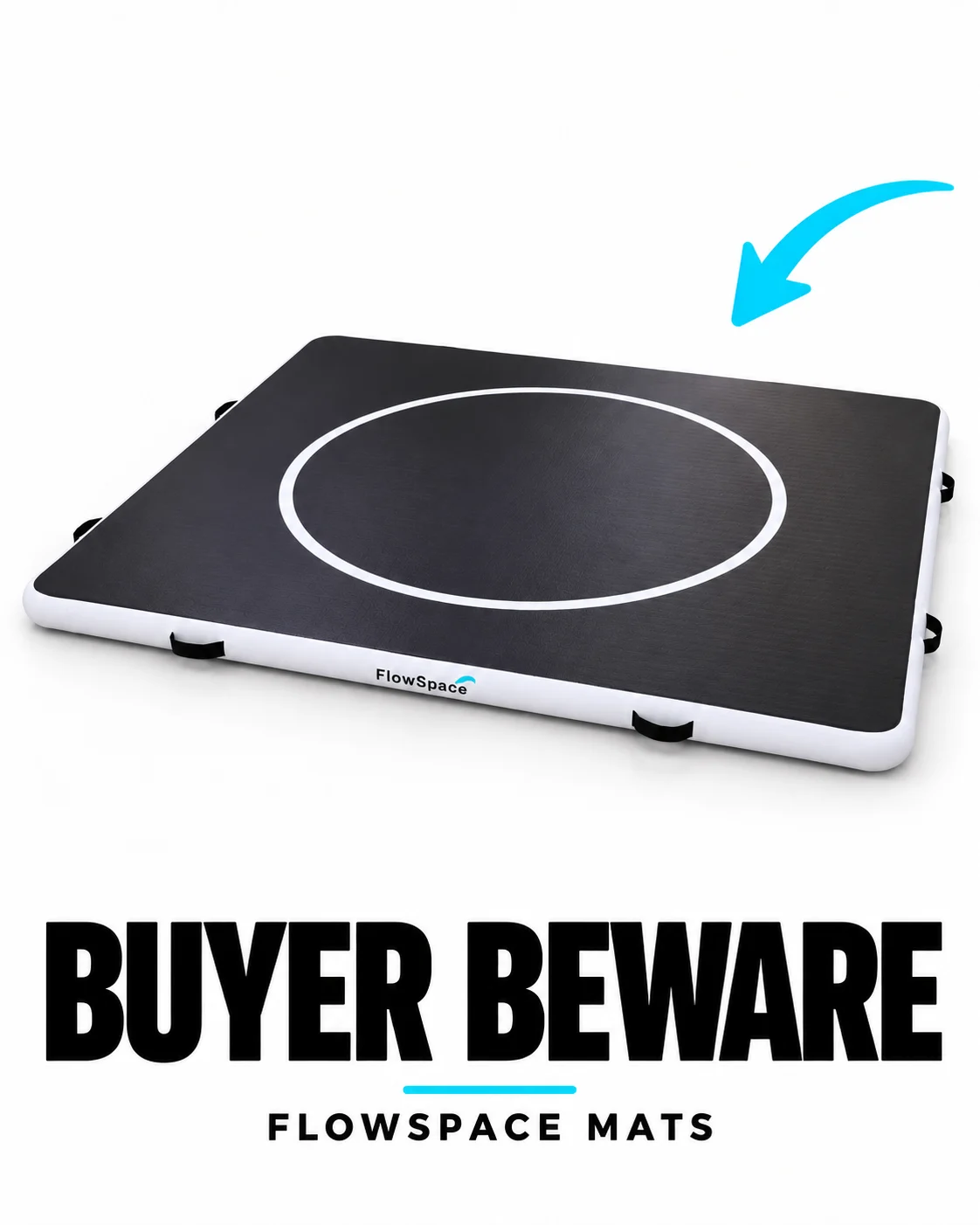 A FlowSpace inflatable grappling mat, black top with a white competition circle and a white rail, under the words Buyer Beware