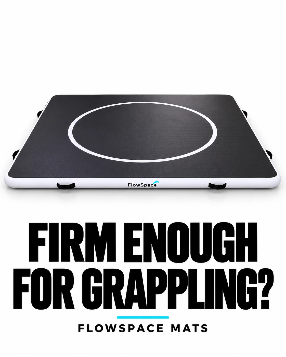 The full FlowSpace mat seen from the side, flat and firm, with the words Firm Enough For Grappling
